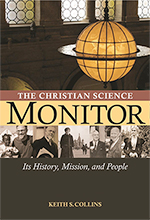The Christian Science Monitor: Its History, Mission and People